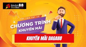 Cập nhật mới nhất các chương trình khuyến mãi Daga88 lớn nhất 2024